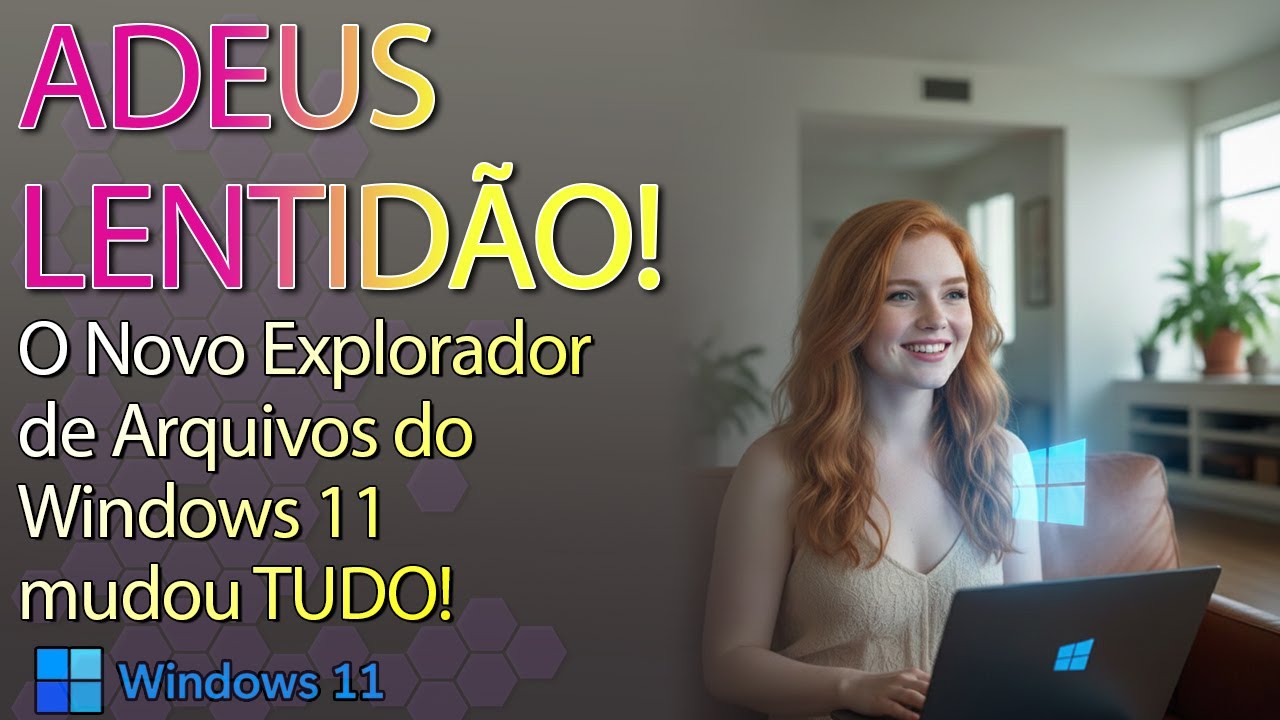 ADEUS LENTIDÃO: O Novo Explorador de Arquivos do Windows 11 mudou TUDO... Será? 🤔