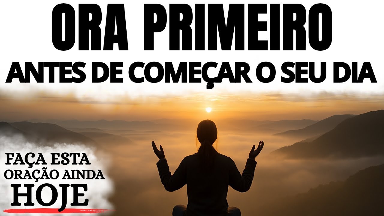 ORAÇÃO DA MANHÃ | BUSQUE PRIMEIRO A DEUS E VIVA COM FOLEGO, PAZ E DIREÇÃO.