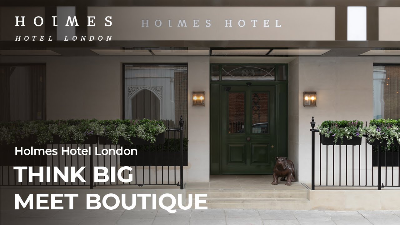 Think big. Meet Boutique | Holmes Hotel London