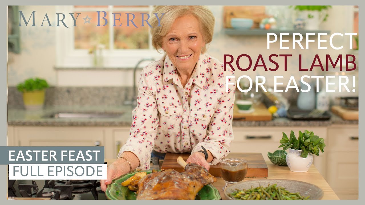 How To Make The Perfect Roast Lamb | Mary Berry's Easter Feast Episode 2 | Full Episode | Mary Berry