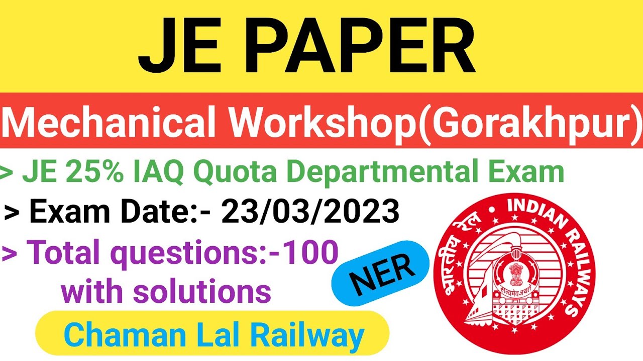 Mechanical Workshop(North Eastern Railway)  23/03/2023 JE paper solution @ChamanLalRailway