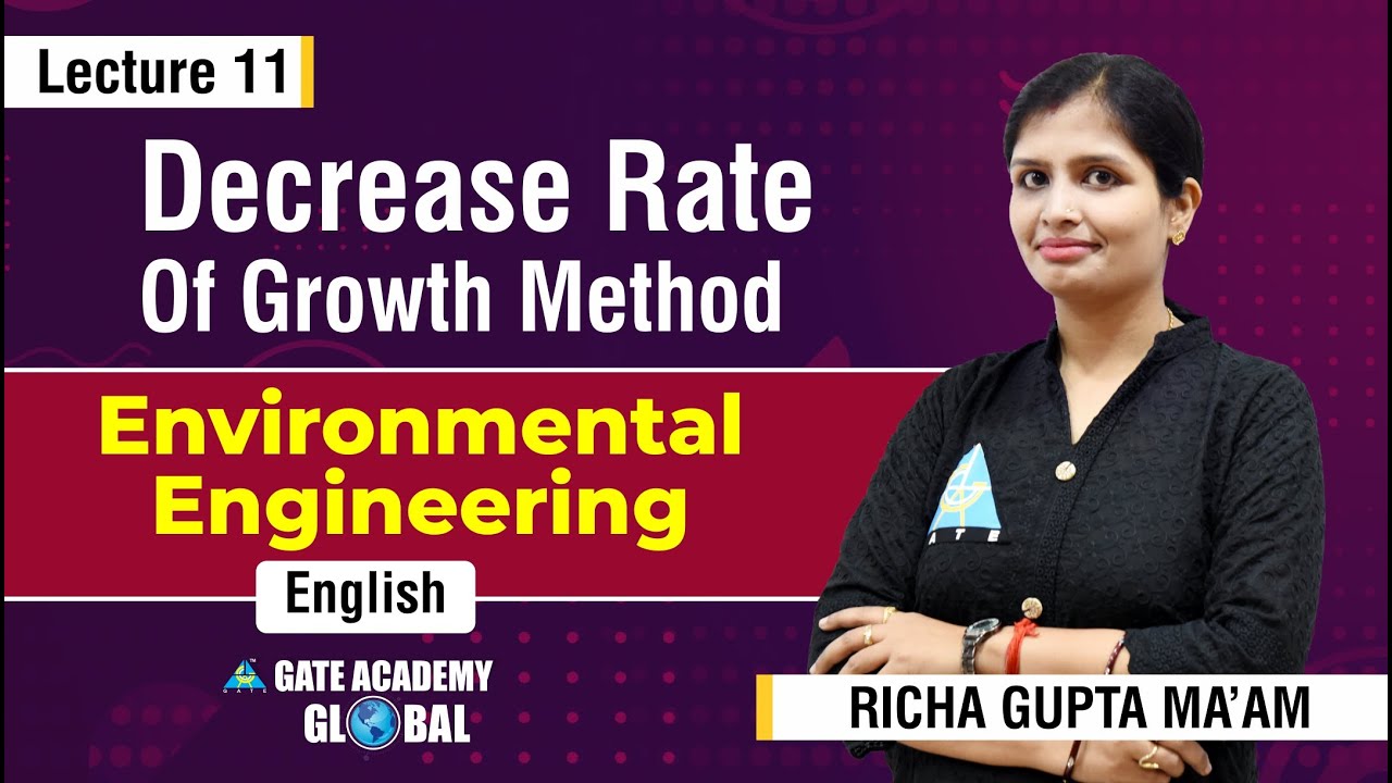 Decrease Rate Of Growth Method | Lecture 11 | Environmental Engineering by Richa Gupta Ma'am