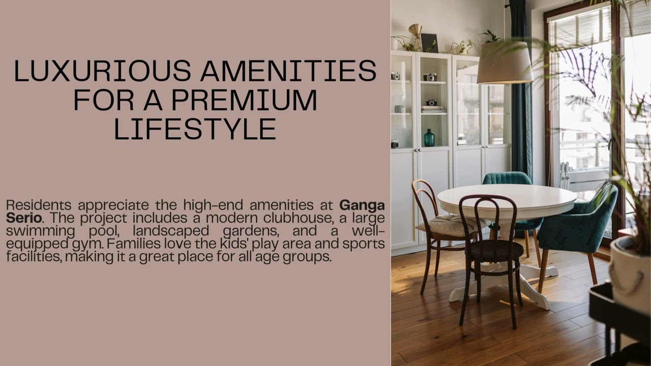 5 Reasons to Consider Ganga Serio Pune for Your Home