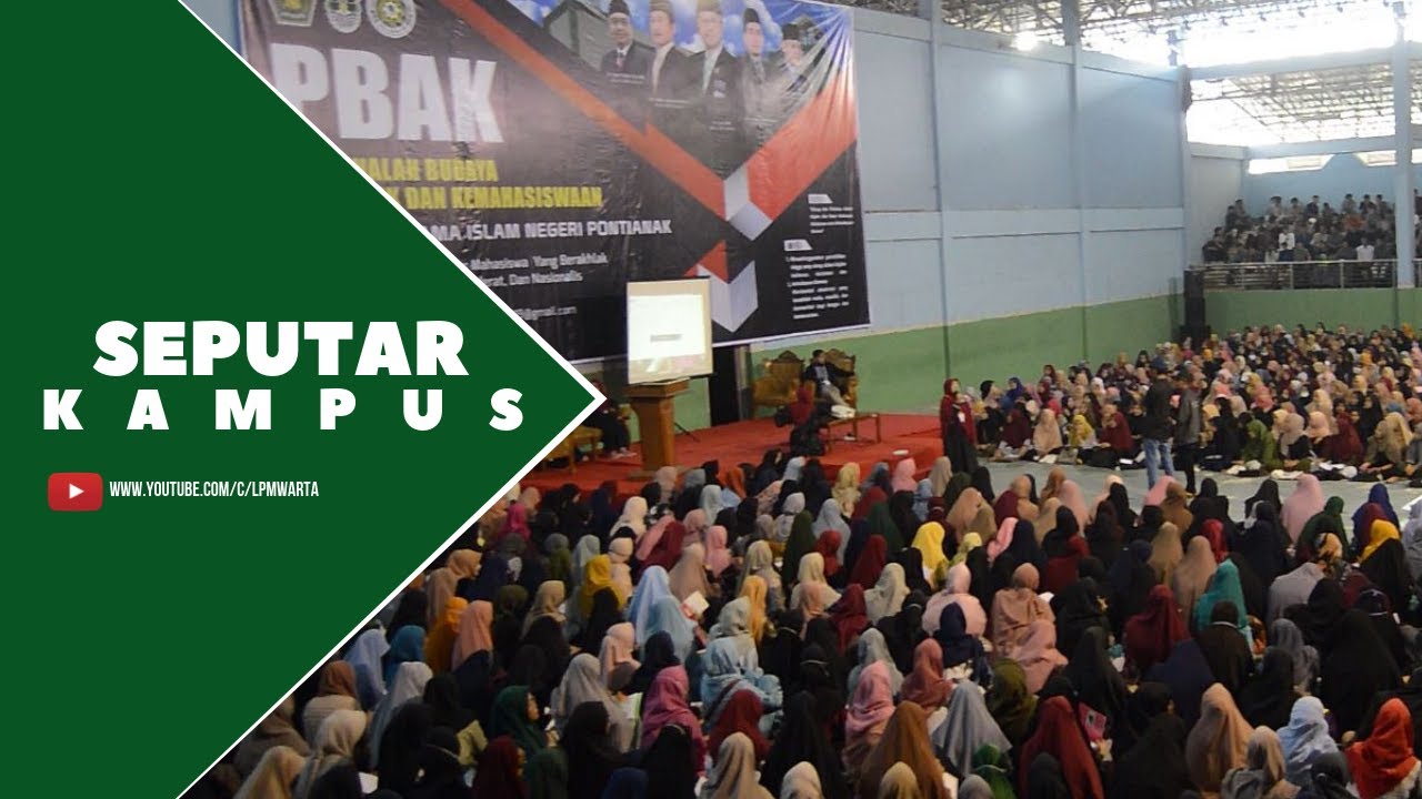 SEPUTAR KAMPUS - PRA PBAK IAIN Pontianak 2019