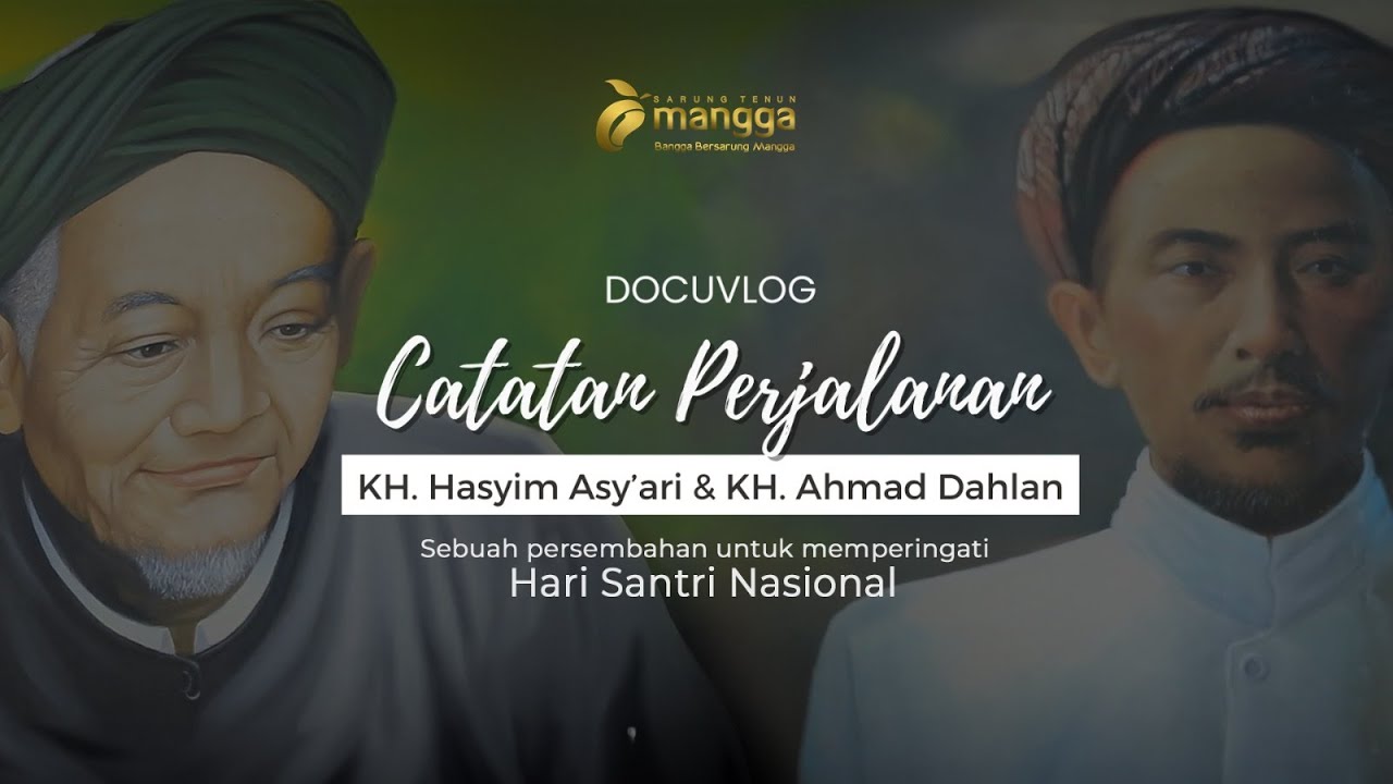 [FULL] DocuVlog Sarung Mangga: Catatan Perjalanan KH Hasyim Asyari dan KH Ahmad Dahlan