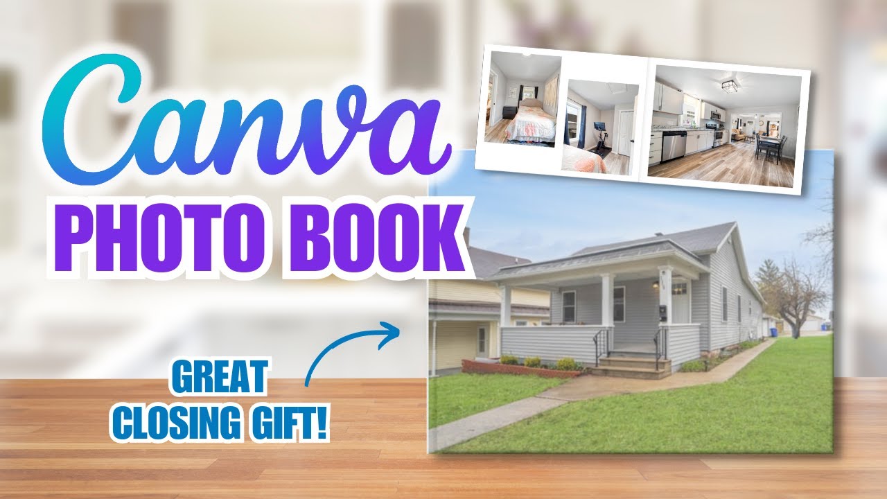 How to Make a Photo Book in Canva | Closing & Housewarming Gift Ideas For Realtors