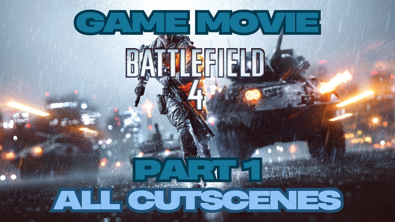 Battlefield 4 Full Game Movie All Gameplay Cutscenes Campaign PART 1 No Commentary