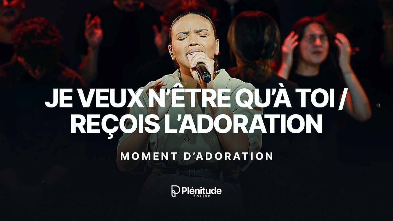 Je veux n'être qu'a Toi - Reçois l'Adoration (Exo)  | Marie Zamor