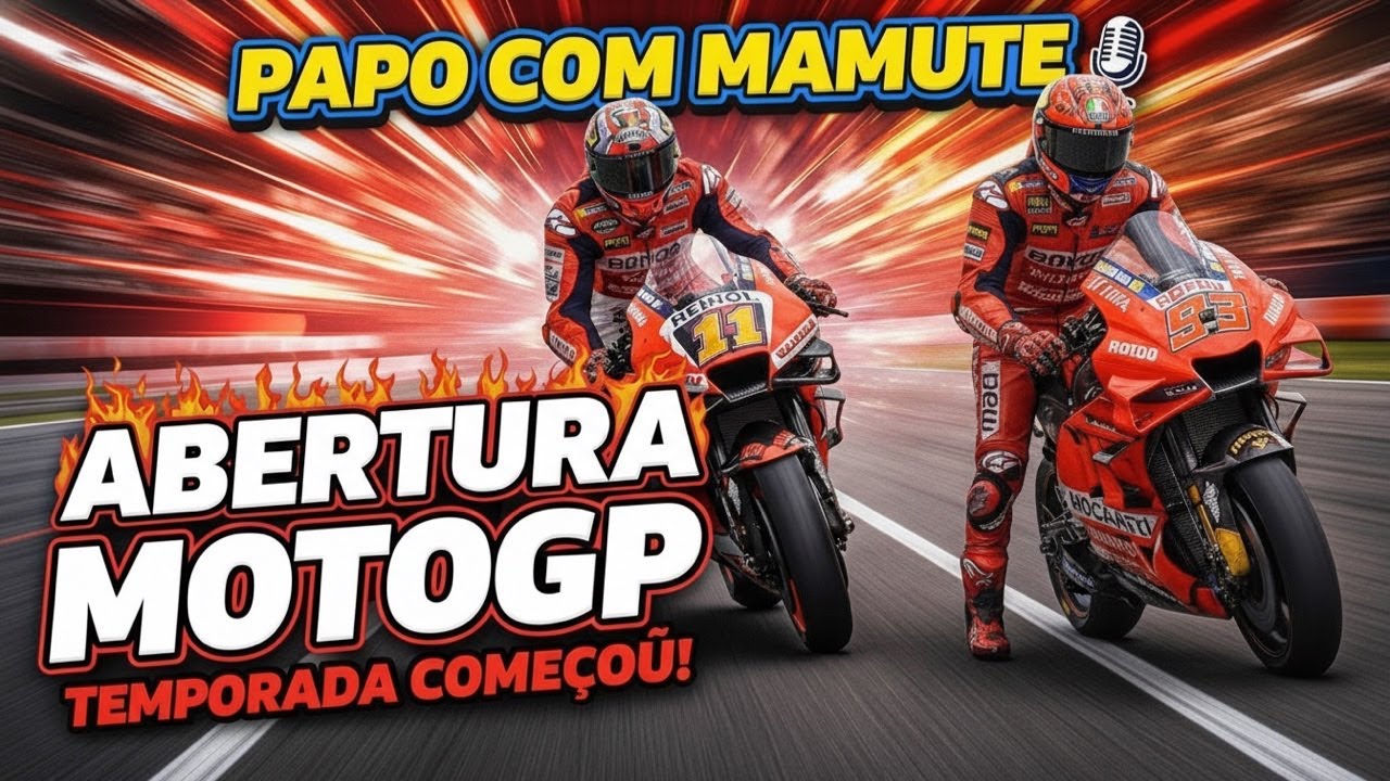O MOTOGP 2026 COME&Ccedil;OU FORTE - PAPO COM MAMUTE
