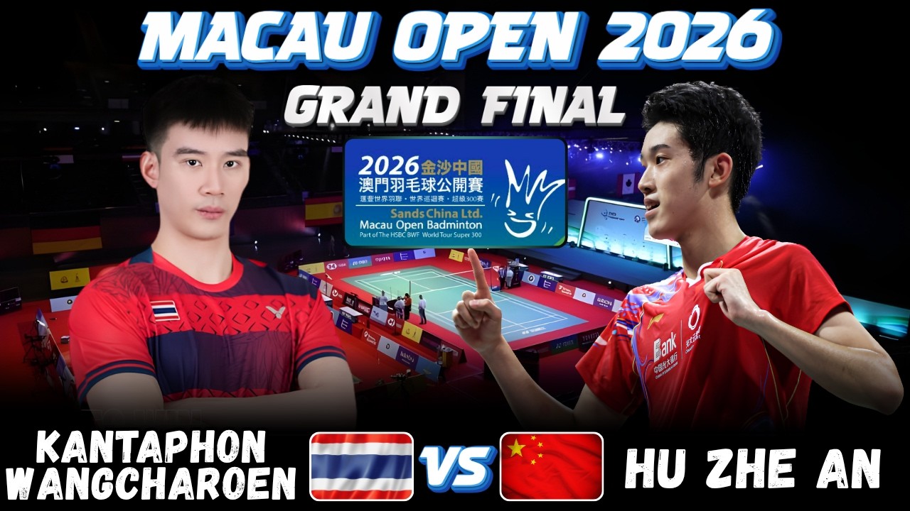 🔥😱SPECTACULAR FINAL😱🔥Kantaphon WANGCHAROEN (THA) vs HU Zhe An (CHN) | Macau Open 2026