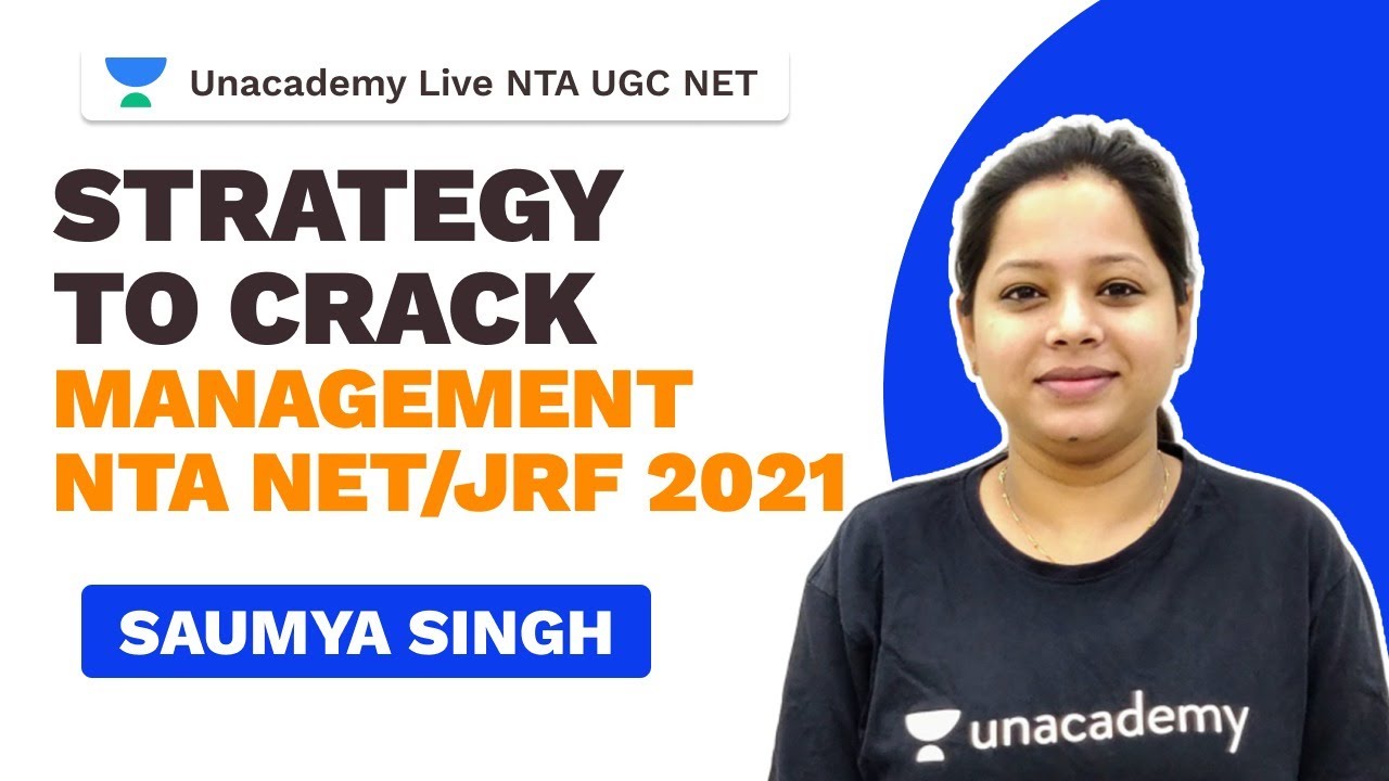 NTA UGC NET | Strategy to Crack Management NTA NET/JRF 2021 | Saumya Singh | Unacademy