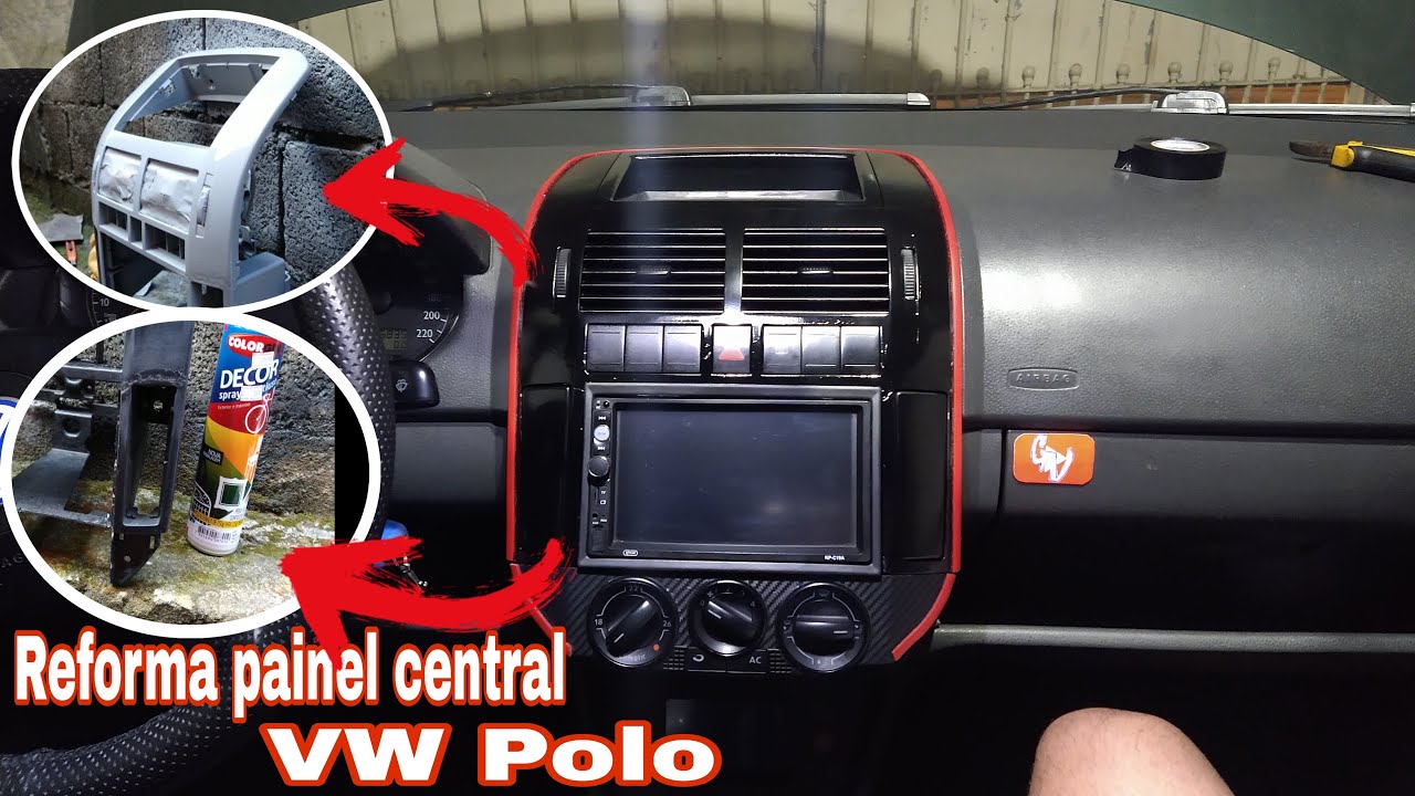 Reforma painel central vw polo.