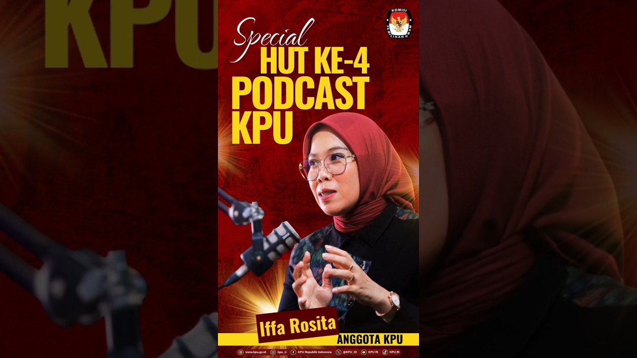 Spesial HUT Ke-4 Podcast KPU bersama Iffa Rosita