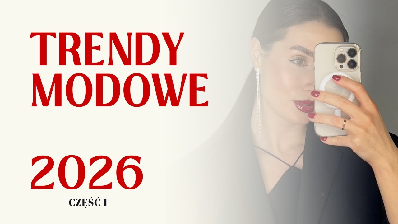 Najważniejsze TRENDY modowe 2026! Jeśli KOCHASZ modę - tego filmiku NIE MOŻESZ pominąć! Część 1