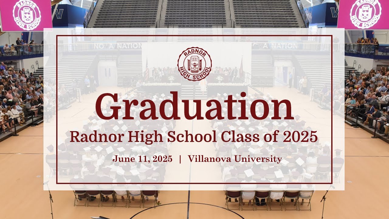 Radnor High School - Class of 2025 Commencement