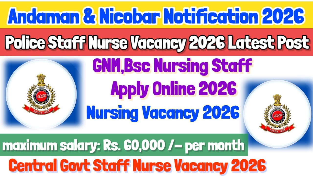 Police Staff Nurse Vacancy 2026,Staff Nurse Vacancy, Nursing Vacancy, Govt Nursing Vacancy 
