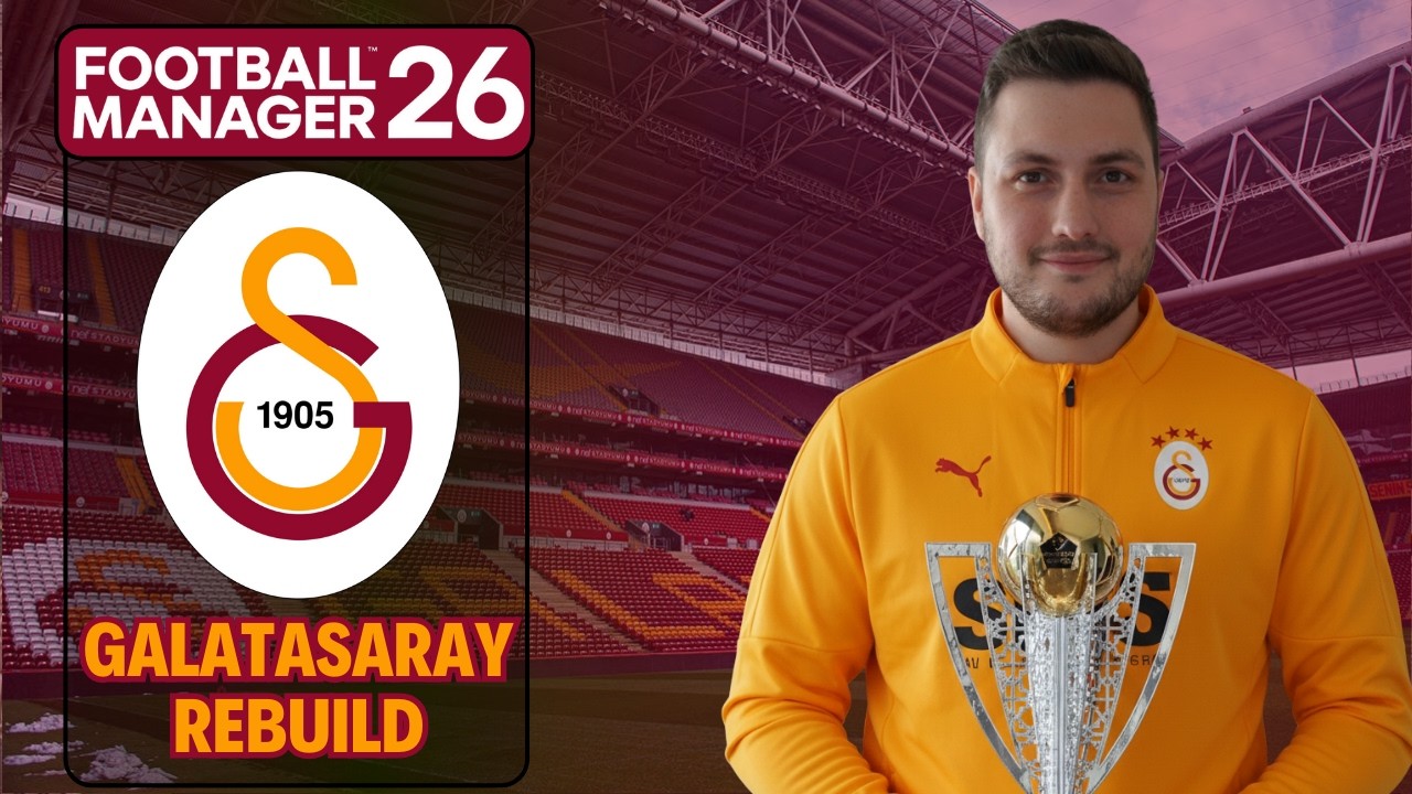 FM 2026 REBUILD | GALATASARAY