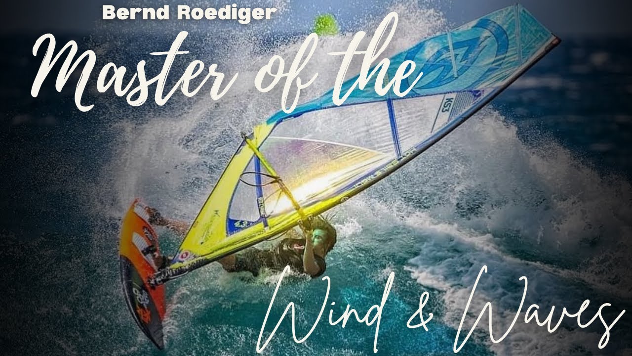 Bernd Roediger: Master of the Wind and Waves  🌊 | A Windsurfing Legend 🏄‍