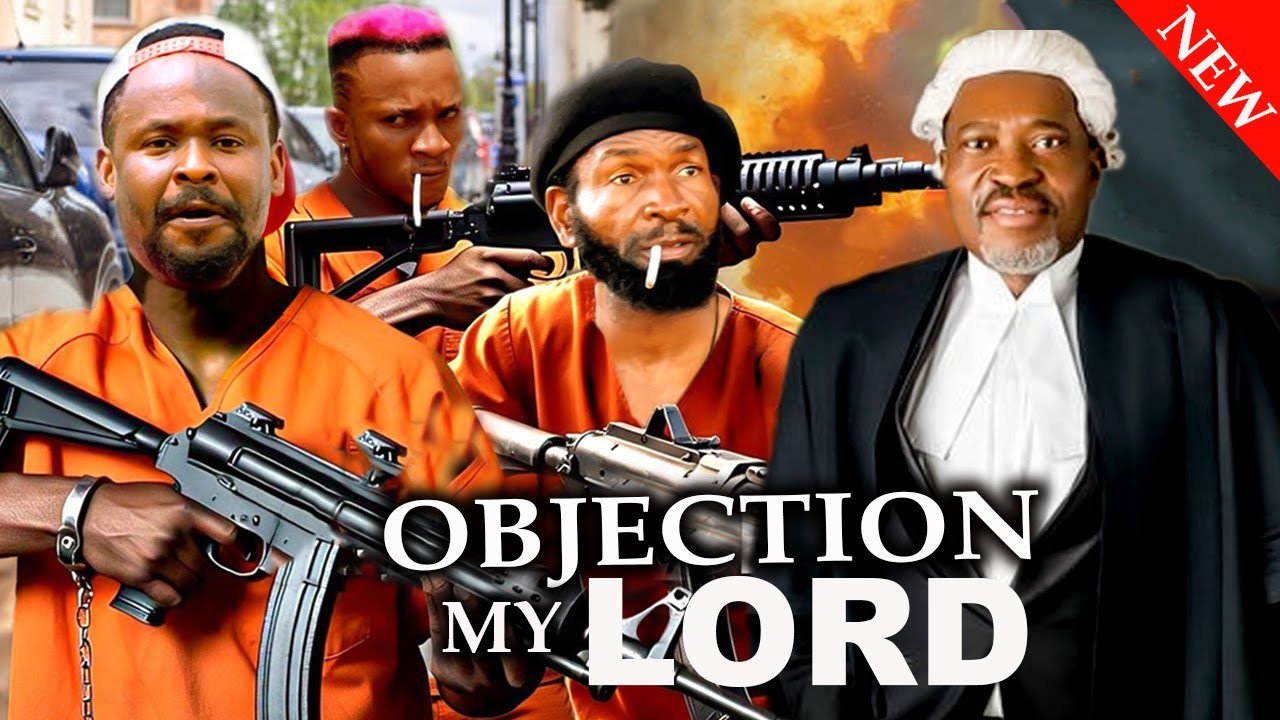 OBJECTION MY LORD (NEW MOVIE) - ZUBBY MICHAEL, SYLVESTER MADU, KANAYO O. KANAYO 2025 LATEST MOVIES