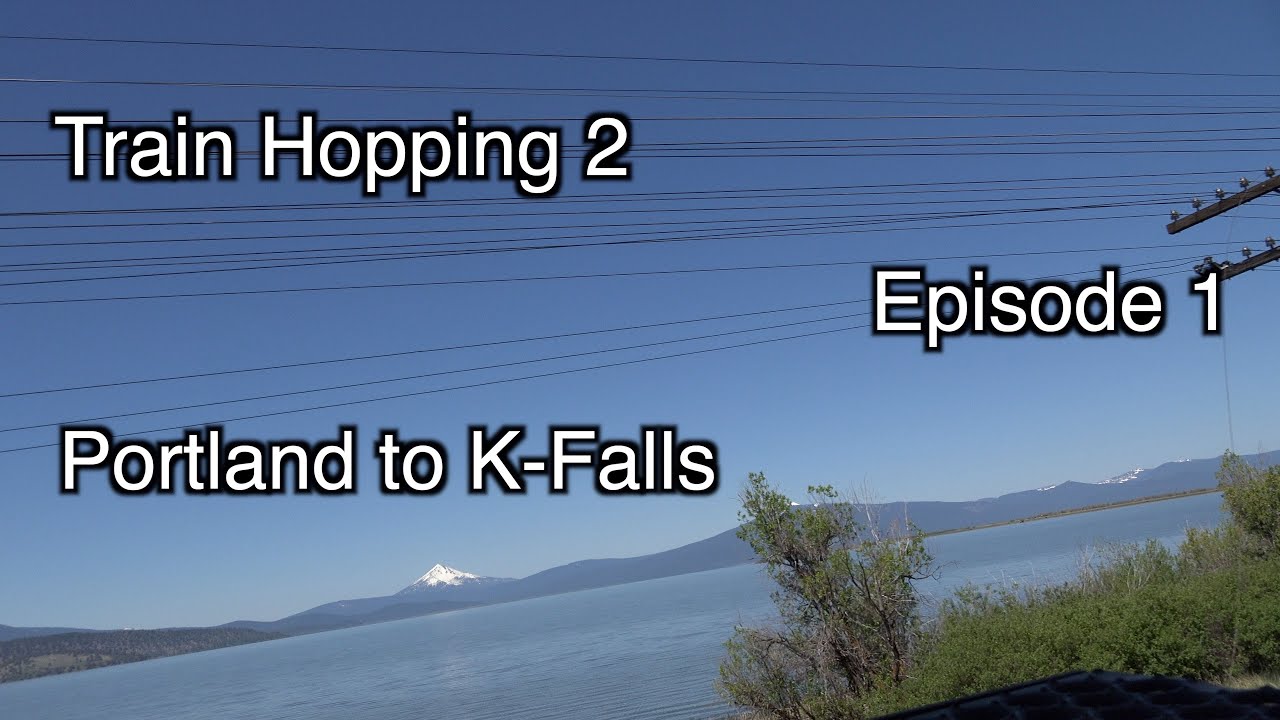 2021 Train Hop 2 Episode 1: Portland to Kfalls