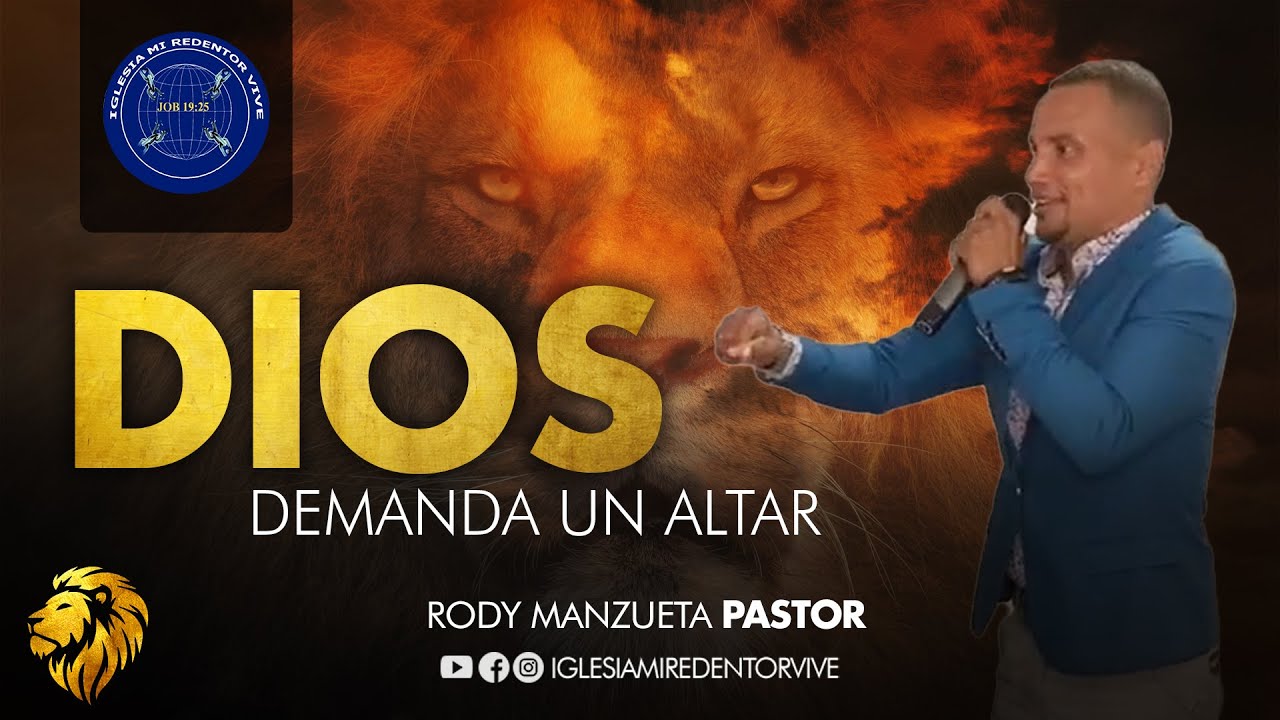 Dios demanda un altar / Pastor Rody Manzueta