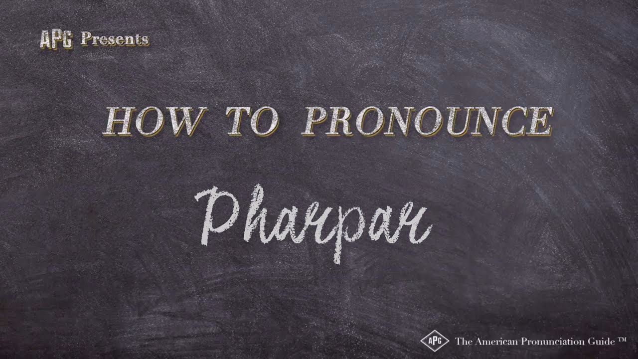 How to Pronounce Pharpar (Real Life Examples!)