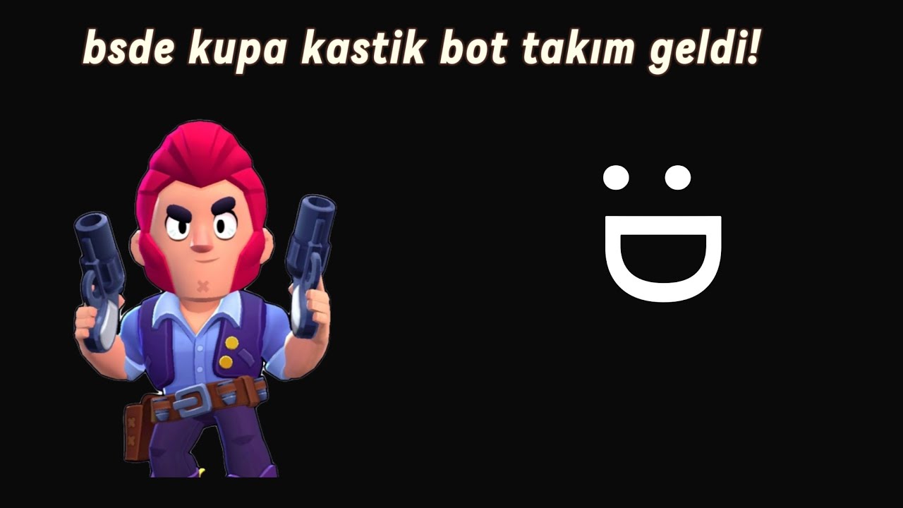 Brawl Star'da kupa kastık bot takım geldi!