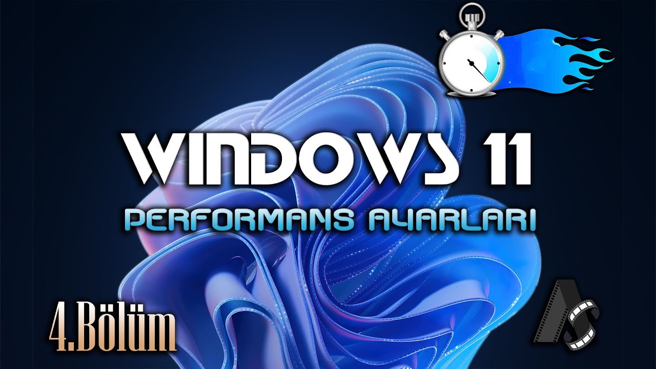 Windows 11 Performans Ayarları - 4.Bölüm