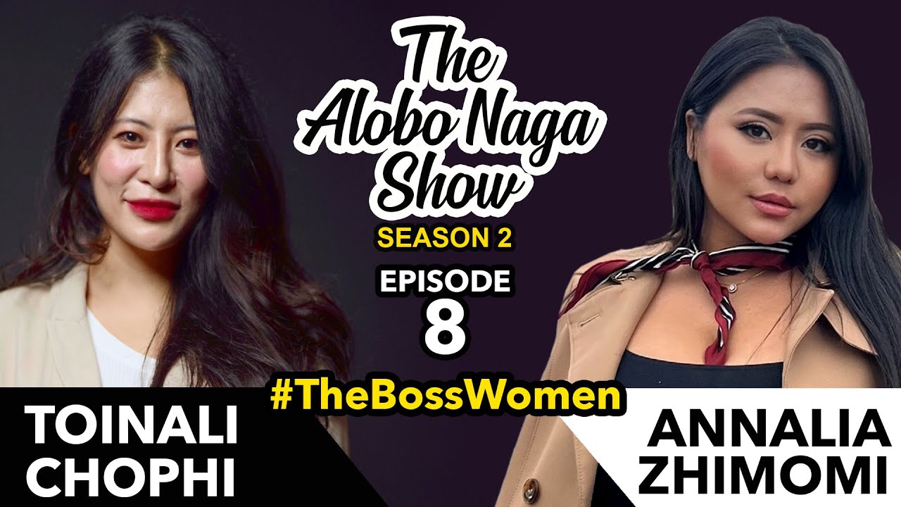 THE ALOBO NAGA SHOW WITH TOINALI CHOPHI & ANNALIA ZHIMOMI | S2 EPISODE 8