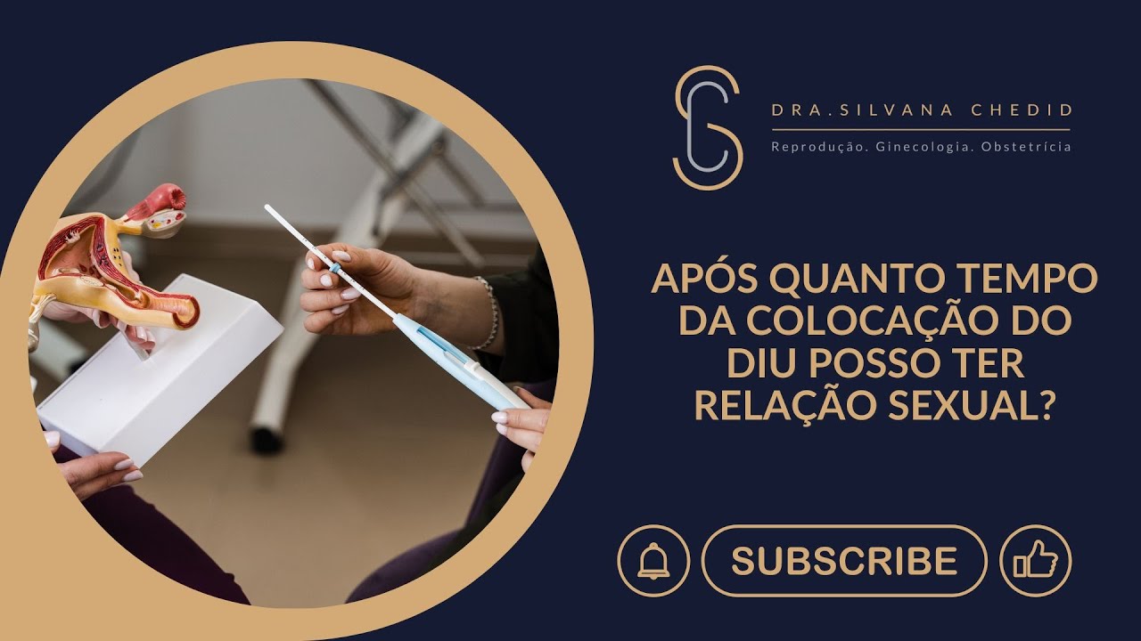 Após quanto tempo da colocação do DIU posso ter relação sexual?
