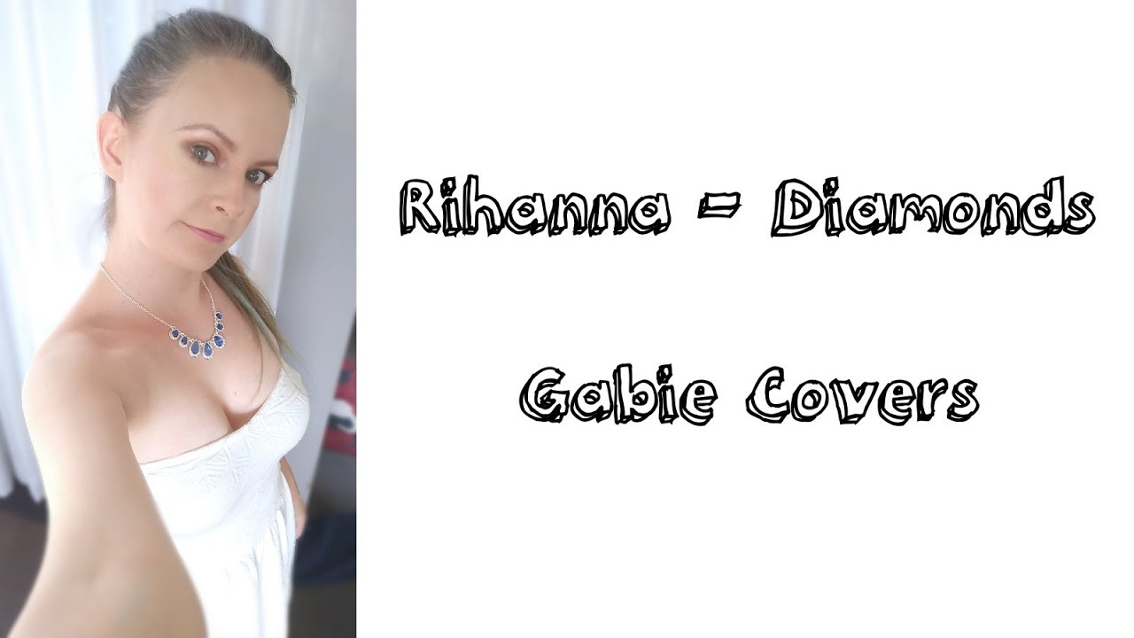 Rihanna - Diamonds (slow cover) || Gabie Covers