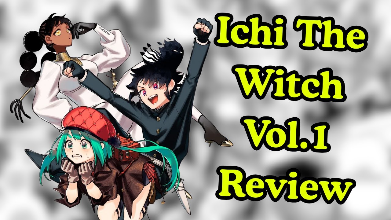 This Manga Is So Fun! - Ichi the Witch Vol 1 Review