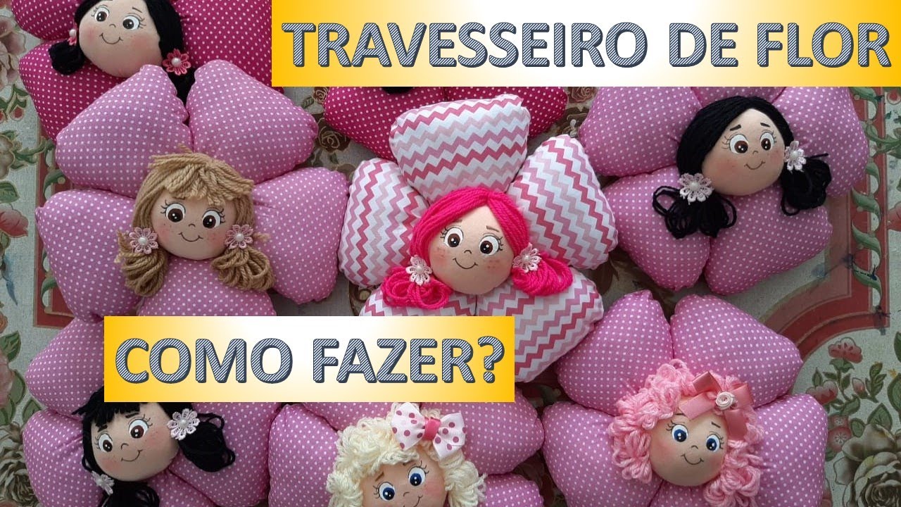 TRAVESSEIRO DE FLOR DECORATIVO -  BONECA (PASSO A PASSO COMO FAZER)