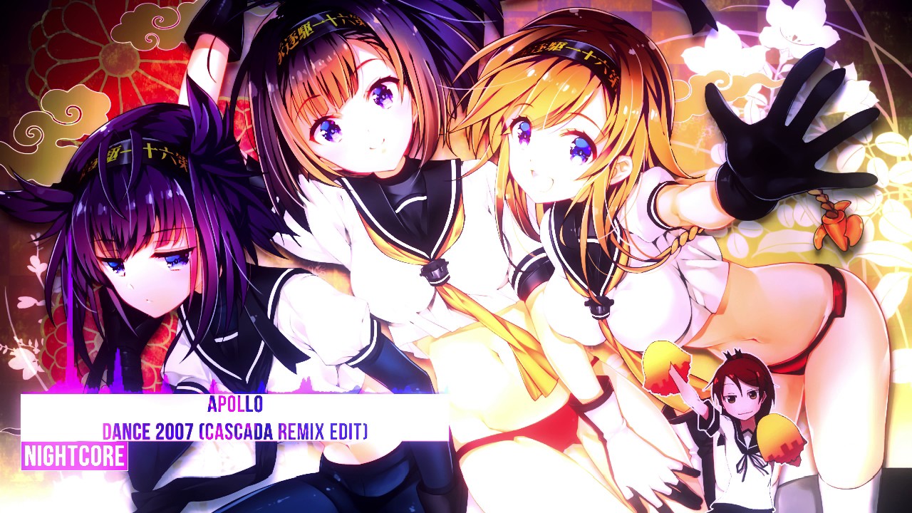 Nightcore - Dance 2007 (Cascada Remix Edit) [Apollo]