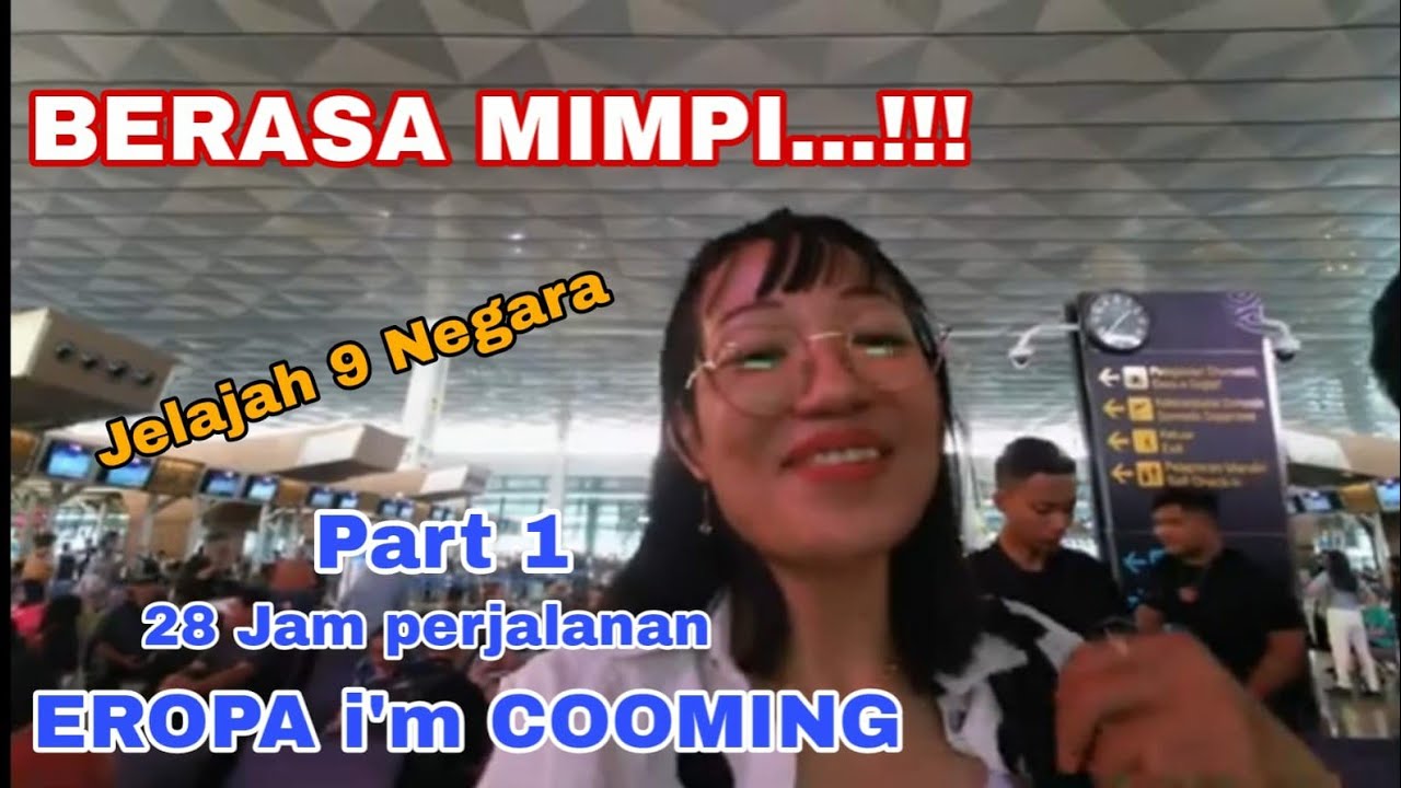 EROPA  TRIP #1 : BERASA MIMPI...!!! PERTAMA KALI  KE EROPA / REVIEW 28 JAM PERJALANAN  / I'M COOMING