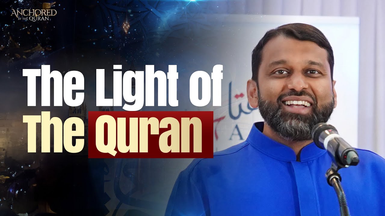The Light of the Quran | Shaykh Yasir Qadhi | Anchored by the Quran 2023