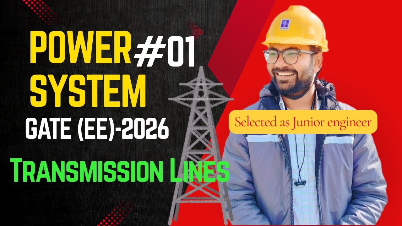 L-1 Power System for gate: Transmission lines explained| Electrical engineering | 2026