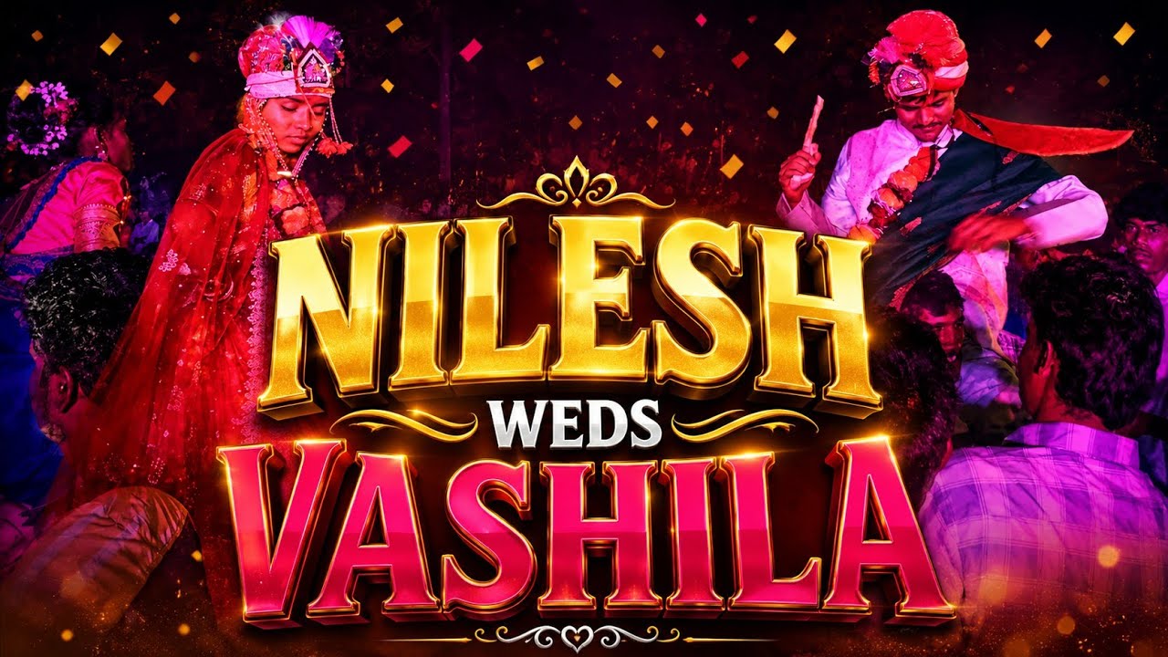 Nilesh Weds Vashila Dabhadi Fansonpada 07/03/2026
