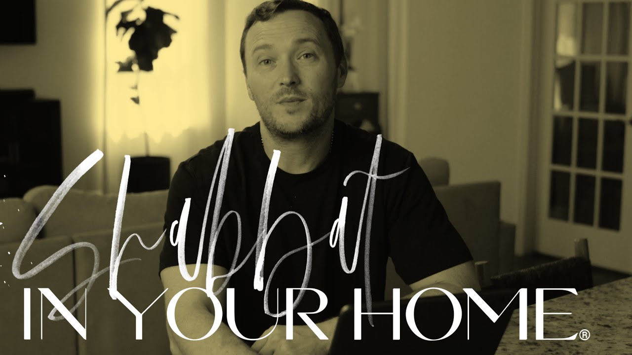 The Heart Of God | Nathan Wilbur | Shabbat In Your Home