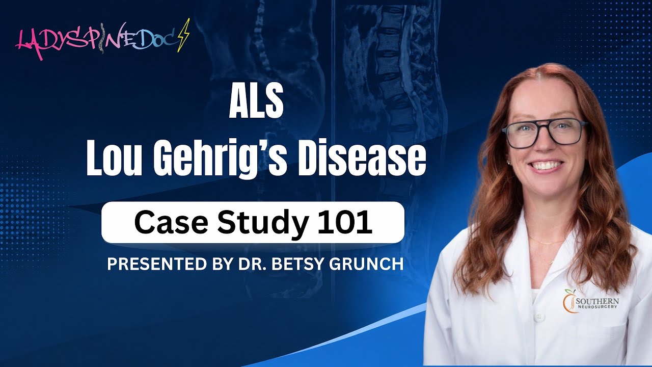 Case study 101 - Dr. Grunch EXPLAINS ALS aka Lou Gehrig’s disease #neurosurgery #lougehrigsdisease