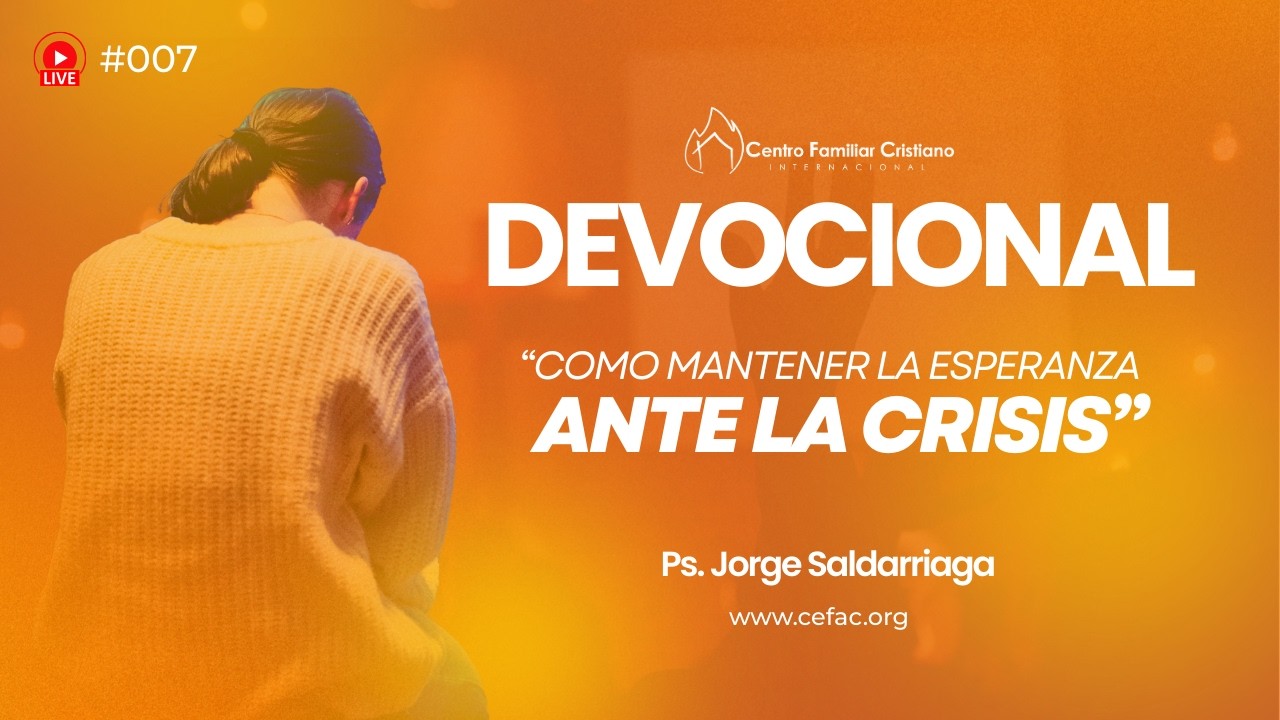 Devocional Diario 007 | Como MANTENER La ESPERANZA Ante La Crisis 🙌