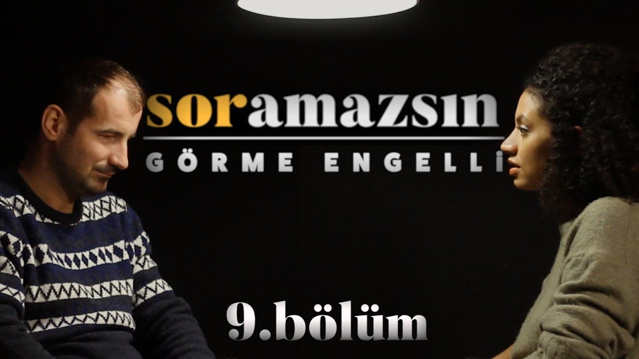Soramazsın: Görme Engelli I 9. Bölüm