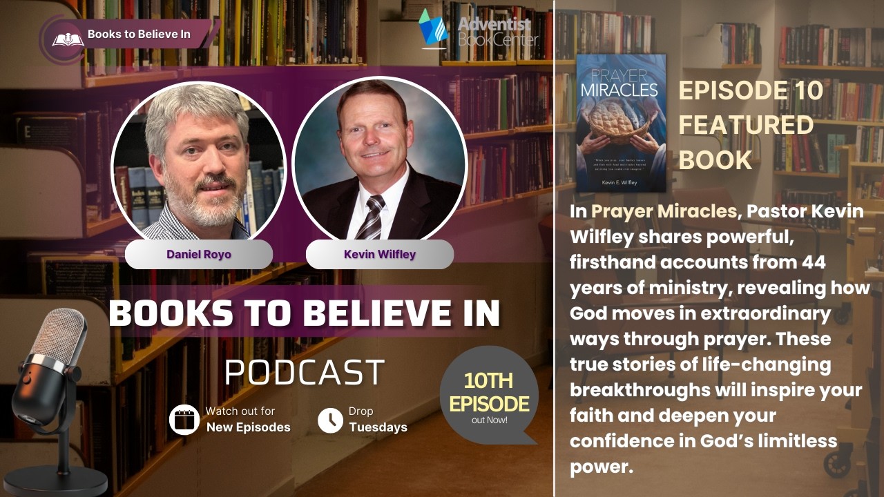 Books to Believe In Ep 10   Kevin Wilfley, Prayer Miracles