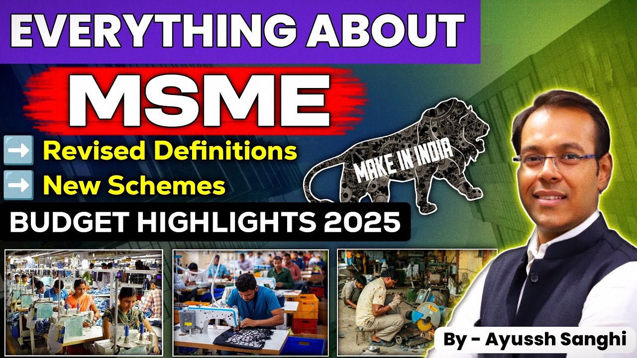 Everything on MSME's | New Definition & it's Impact | Budget 2025 | UPSC Prelims 2025