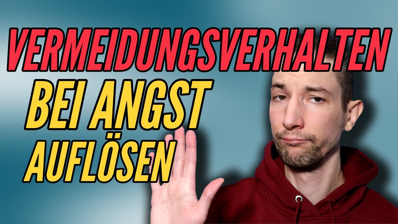 Vermeidungsverhalten auflösen und Angst überwinden [benutze DIESEN Trick]