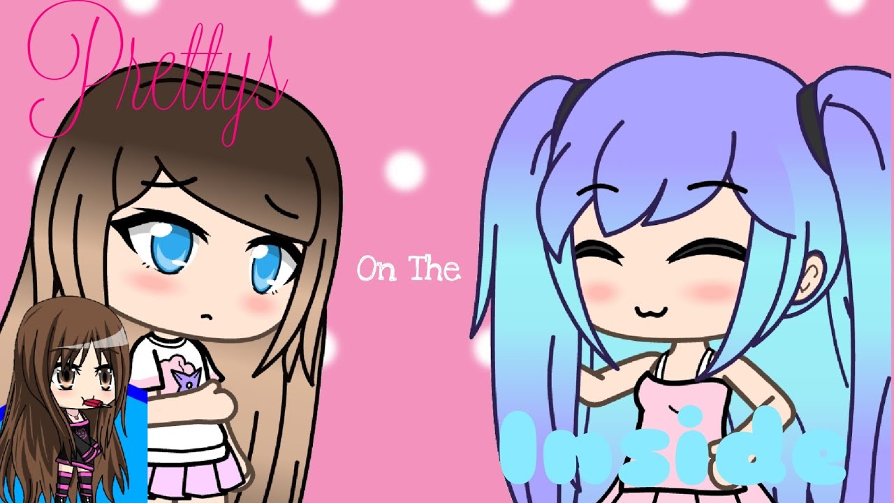 Prettys On The Inside by Chloe Adams (Gacha Life Music Video)