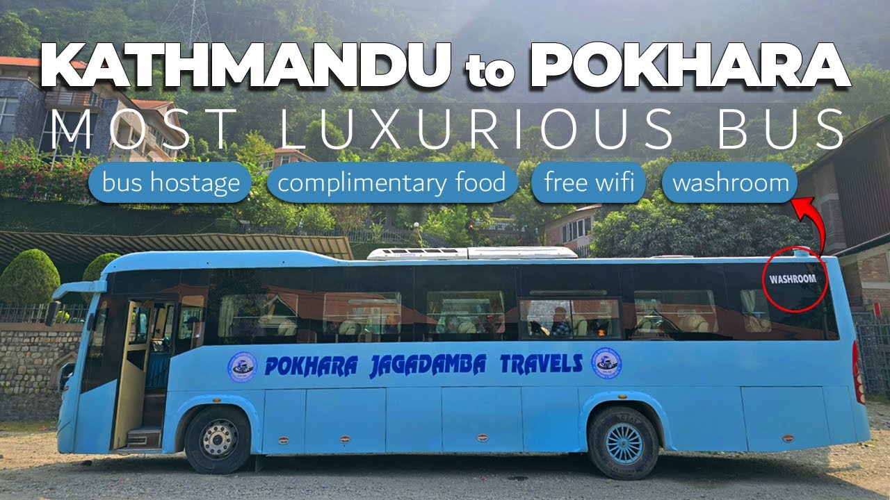 Kathmandu to Pokhara Bus - Most Luxurious Bus of Nepal