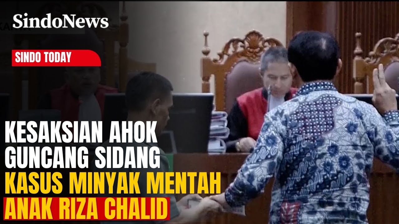 Kesaksian Ahok Mengguncang Sidang Kasus Minyak Mentah Anak Riza Chalid | Sindo Today |28/01