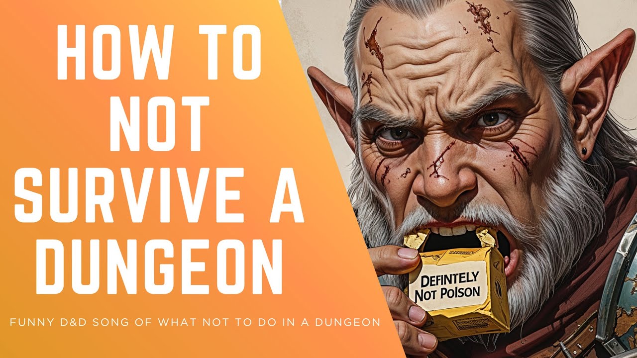 How to NOT Survive a Dungeon -- Full Video (Funny Dungeons & Dragons Song)