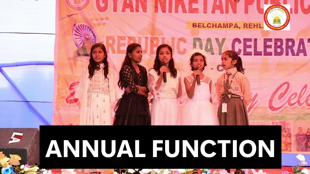 Song BY Roushani and Group || Annual Function || Gyan Niketan Public School,Belchampa,Rehla